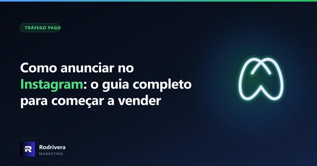 Como anunciar no Instagram - Rodrivera