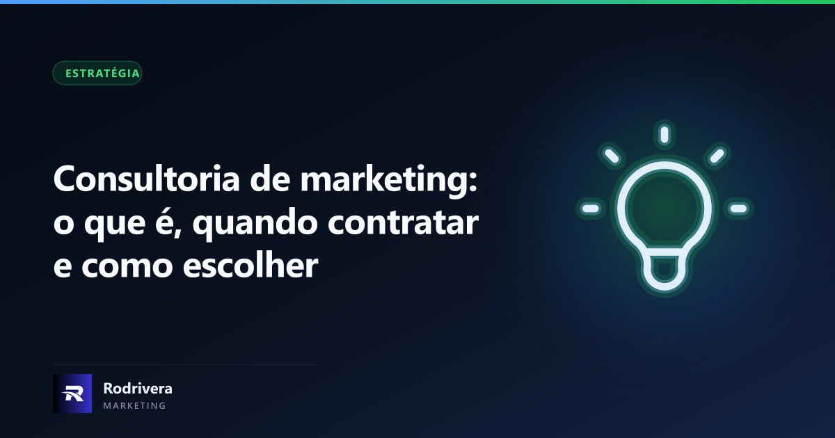 Consultoria de marketing: o que é e quando contratar - Rodrivera