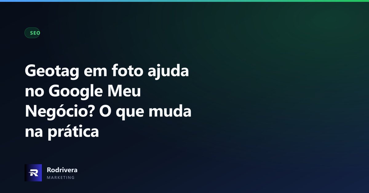 Thiago Rodrivera explicando como usar geotag em fotos do Google Meu Negócio para ranquear em primeiro lugar