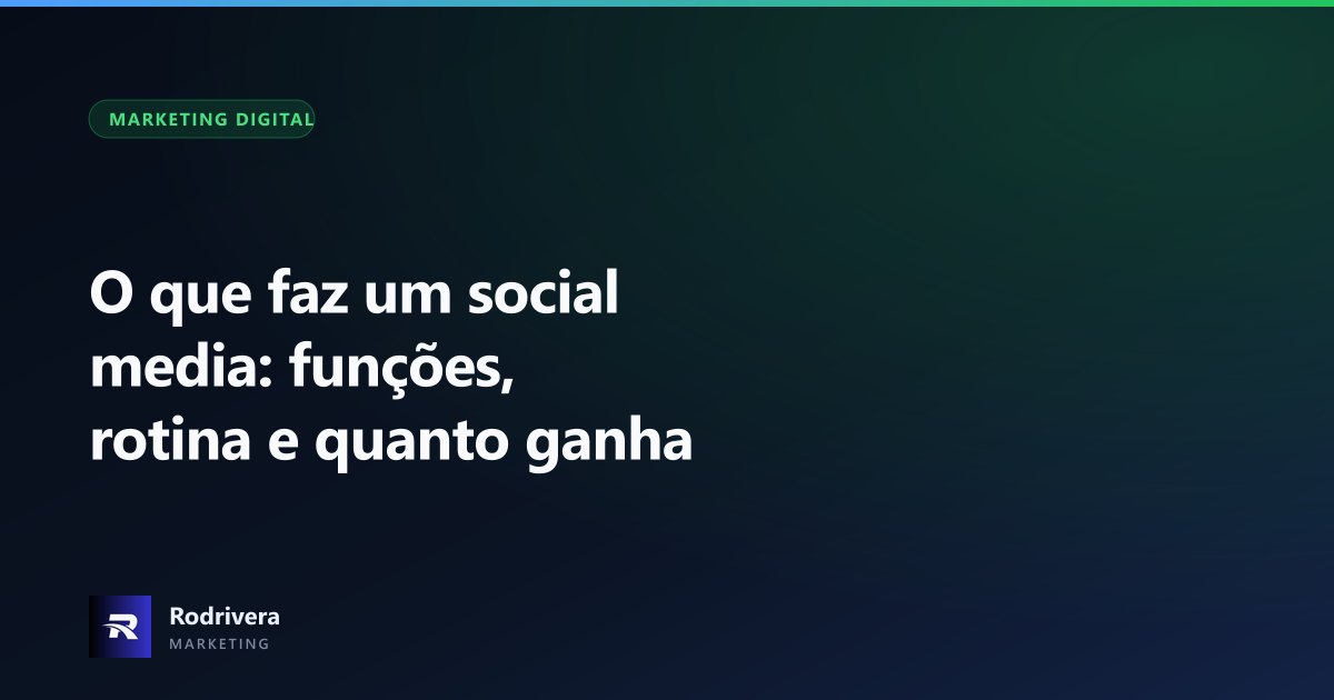 O que faz um social media - Rodrivera